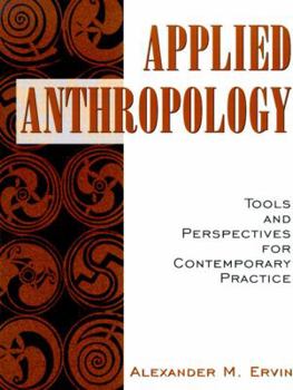 Paperback Applied Anthropology: Tools and Perspectives for Contemporary Practice Book
