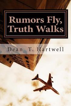 Paperback Rumors Fly, Truth Walks: How Lies Become Our History Book