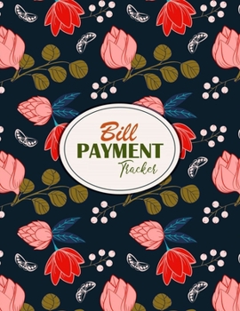 Paperback Bill Payment Tracker: Monthly Budget Workbook Organizer Keeper Planner with Expenses Debt Tracking Organizer Journal Money Saving Budget Pla Book