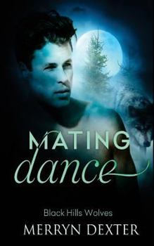Mating Dance - Book #50 of the Black Hills Wolves