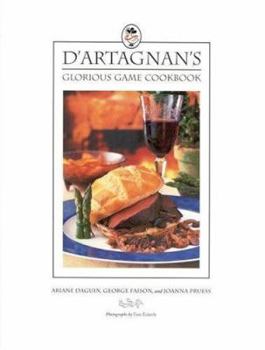 Hardcover D'Artagnan's Glorious Game Cookbook Book