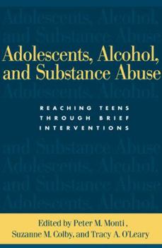 Paperback Adolescents, Alcohol, and Substance Abuse: Reaching Teens Through Brief Interventions Book