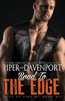 Road to the Edge (Dogs of Fire) - Book #17 of the Dogs of Fire MC