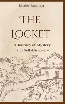 Paperback The Locket: A Journey of Mystery and Self-Discovery Book