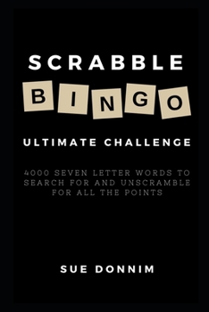 Paperback Scrabble Bingo Ultimate Challenge: 4000 Seven Letter Words to Search for and Unscramble for All The Points Book