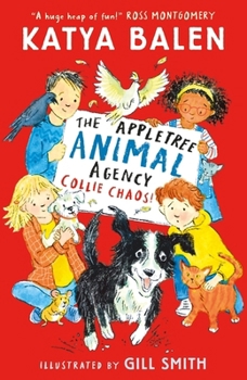 The Appletree Animal Agency: Collie Chaos: Snow and puppies cause fun-filled Christmas chaos in this cosy illustrated animal vet and rescue series for ages 6/7/8/9