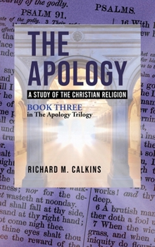 Hardcover The Apology III: A Study of the Christian Religion Book