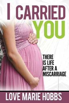 Paperback I Carried You: There is life after a Miscarriage Book