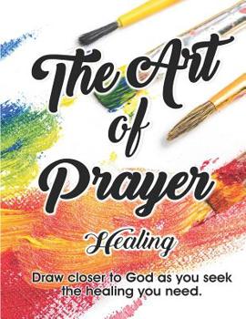 Paperback The Art of Prayer: Healing Book