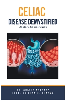 Paperback Celiac Disease Demystified: Doctor's Secret Guide Book
