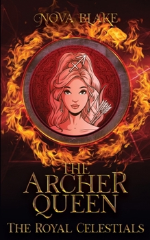The Archer Queen - Book #9 of the Royal Celestials