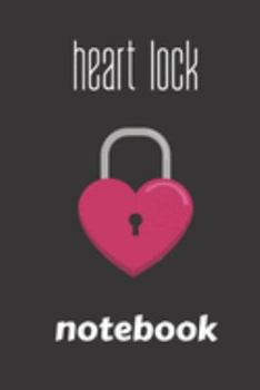 Paperback heart lock notebook: small lined Heart Notebook / Travel Journal to write in (6'' x 9'') 120 pages Book