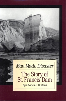 Hardcover Man-Made Disaster: The Story of St. Francis Damvolume 3 Book