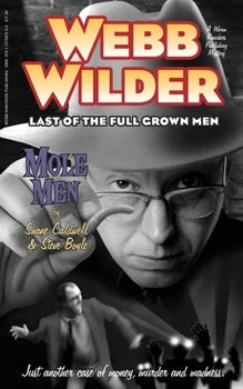 Paperback Webb Wilder, Last of the Full Grown Men: "Mole Men" & "The Doll" Book