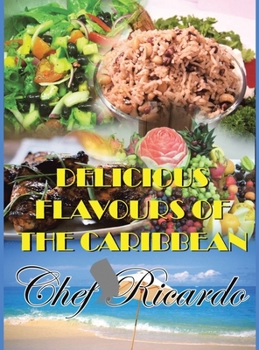 Hardcover Delicious Flavours of the Caribbean Book