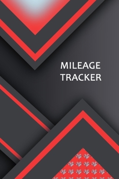 Mileage Tracker: Keeping Tabs on Your Mileage For Work and Private: Vehicle Mileage Journal: Gas and Mileage Tracker Book