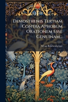 Paperback Demosthenis Tertiam Contra Aphobum Orationem Esse Genuinam... [Latin] Book