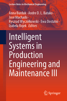 Paperback Intelligent Systems in Production Engineering and Maintenance III Book
