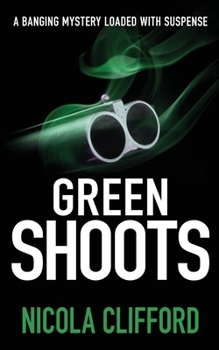 Green Shoots: A banging mystery loaded with suspense (The Welsh crime mysteries) - Book #9 of the Welsh Crime Mysteries