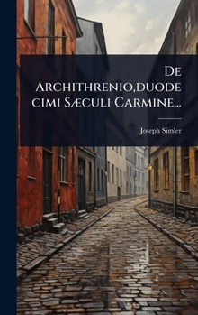 Hardcover De Archithrenio, duodecimi SÃ]culi Carmine... [Latin] Book