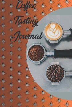 Paperback coffee tasting journal: Gifts for Coffee Drinkers Book