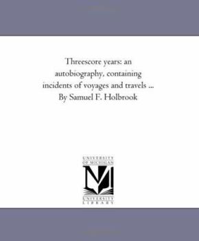 Threescore Years an Autobiography