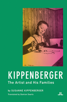 Kippenberger: Der Künstler Und Seine Familien