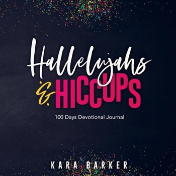 Paperback Hallelujahs and Hiccups: 100 Day Devotional Book