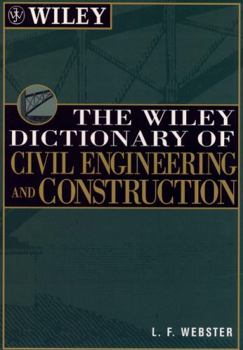 Paperback The Wiley Dictionary of Civil Engineering and Construction Book