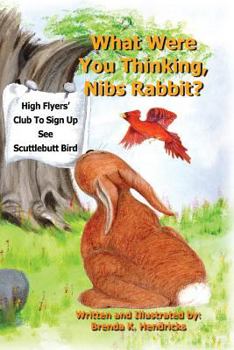 Paperback What Were You Thinking, Nibs Rabbit? Book