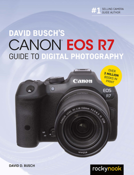 Paperback David Busch's Canon EOS R7 Guide to Digital Photography Book