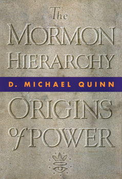 Hardcover The Mormon Hierarchy: Origins of Power Volume 1 Book