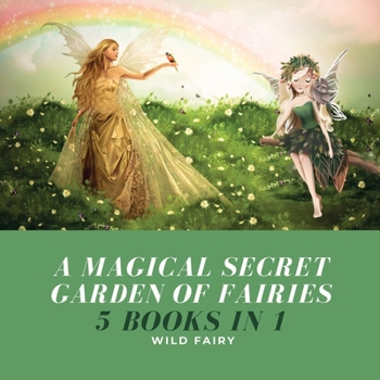 Paperback A Magical Secret Garden of Fairies: 5 Books in 1 Book