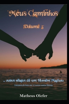 Paperback Meus Caminhos - Volume 3: Outros relatos de um homem maduro [Portuguese] Book