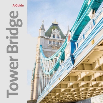 Paperback Tower Bridge: A Souvenir Guide Book