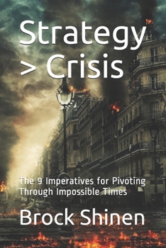Paperback Strategy > Crisis: The 9 Imperatives for Pivoting Through Impossible Times Book