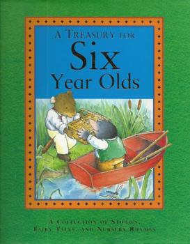 A Treasury For Six Year Olds