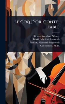 Hardcover Le Coq D'or, Conte-fable [French] Book