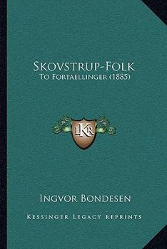 Paperback Skovstrup-Folk: To Fortaellinger (1885) Book