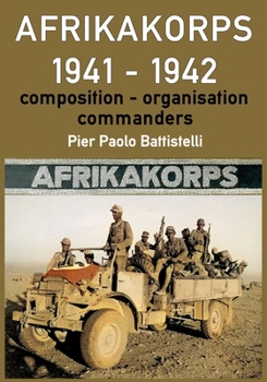 Paperback Afrikakorps 1941 - 1942: Composition, organisation, commanders Book