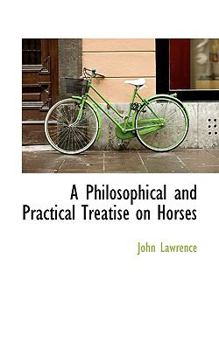 Paperback A Philosophical and Practical Treatise on Horses Book