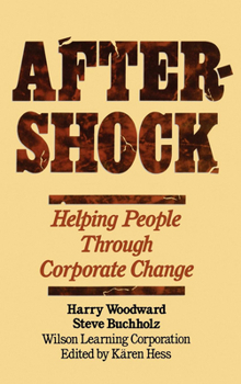Hardcover Aftershock: Helping People Through Corporate Change Book