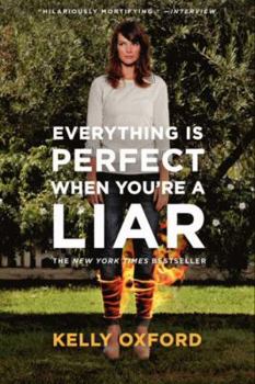 Paperback Everything Is Perfect When You're a Liar Book
