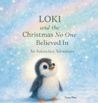 Hardcover Loki and the Christmas NO one Believed in Book