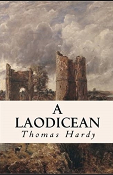 Paperback A Laodicean: a Story of To-day: Annotated Book