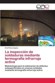 Paperback La inspección de soldaduras mediante termografía infrarroja activa [Spanish] Book