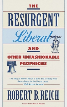 Paperback The Resurgent Liberal: And Other Unfashionable Prophecies Book