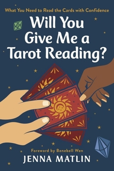 Paperback Will You Give Me a Tarot Reading?: What You Need to Read Tarot with Confidence Book