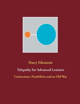 Paperback Telepathy for Advanced Learners: Connections, Possibilities and an Old Way Book