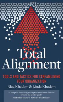 Audio CD Total Alignment: Tools and Tactics for Streamlining Your Organization Book
